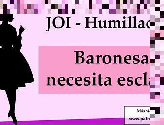 JOI humiliation Baroness seeks slave