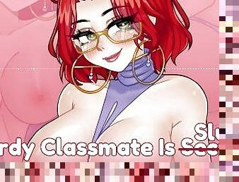 Nerdy Girl from Class is Secretly a Nympho! AUDIO HENTAI  Erotic Roleplay  POV Audio Anime