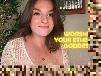 Worship Your Ethereal Goddess - Findom Femdom BBW Goddess Worship