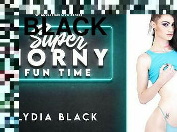 Lydia Black in Lydia Black - Super Horny Fun Time