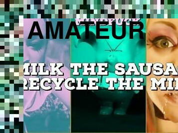 Piggie Mesmerize Milk the Sausage RECYCLE THE MILK JOI CEI for Manpigs