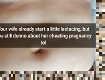 Your wife is get pregnant and start lactating, but you still don't know about it! - Cuckold Snapchat