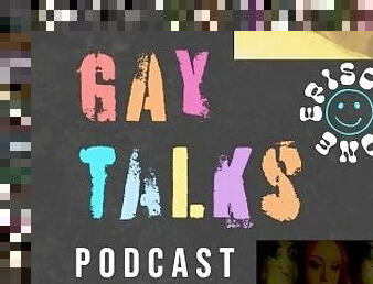 The Gay Talks Podcast Episode 1 Audios