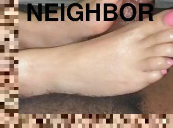 My neighbors big feet massaging my dripping cock????????