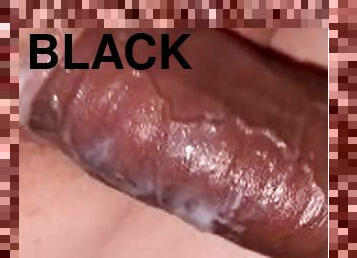 Watch me cream on his Big Black Dick part 1