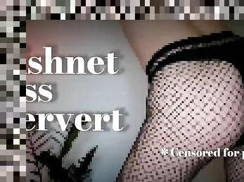 Fishnet Ass Pervert - teaser clip