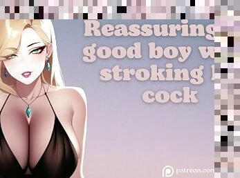 Reassuring My Good Boy While Stroking His Cock ?ASMR