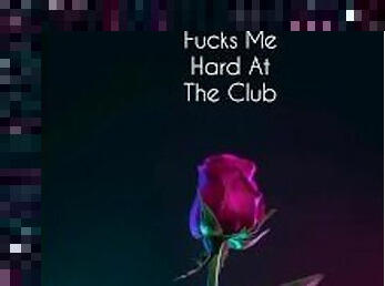 Audio: Jealous Boyfriend Fucks Me Hard At The Club